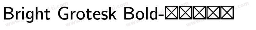 Bright Grotesk Bold字体转换